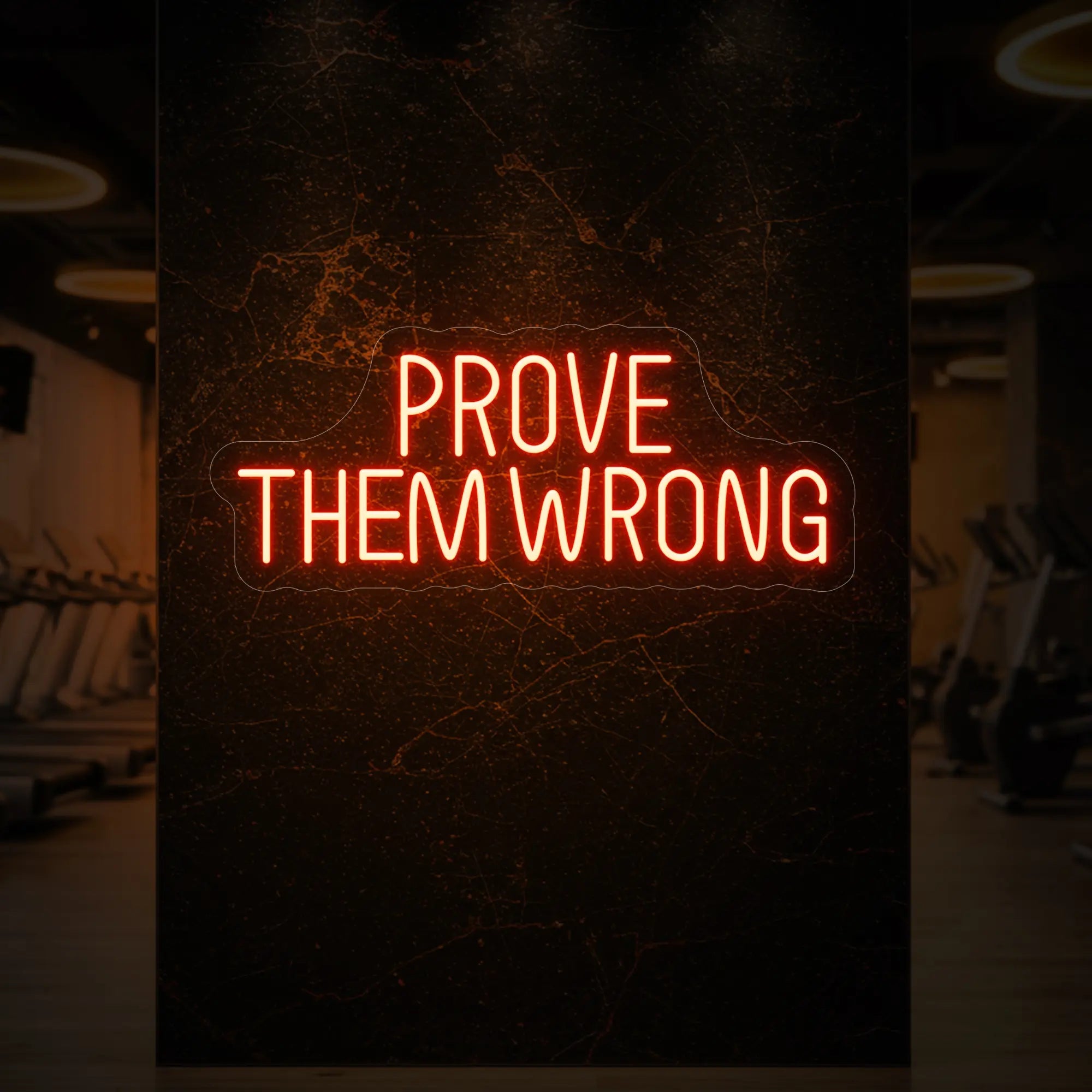 PROVE THEM WRONG Neon Sign