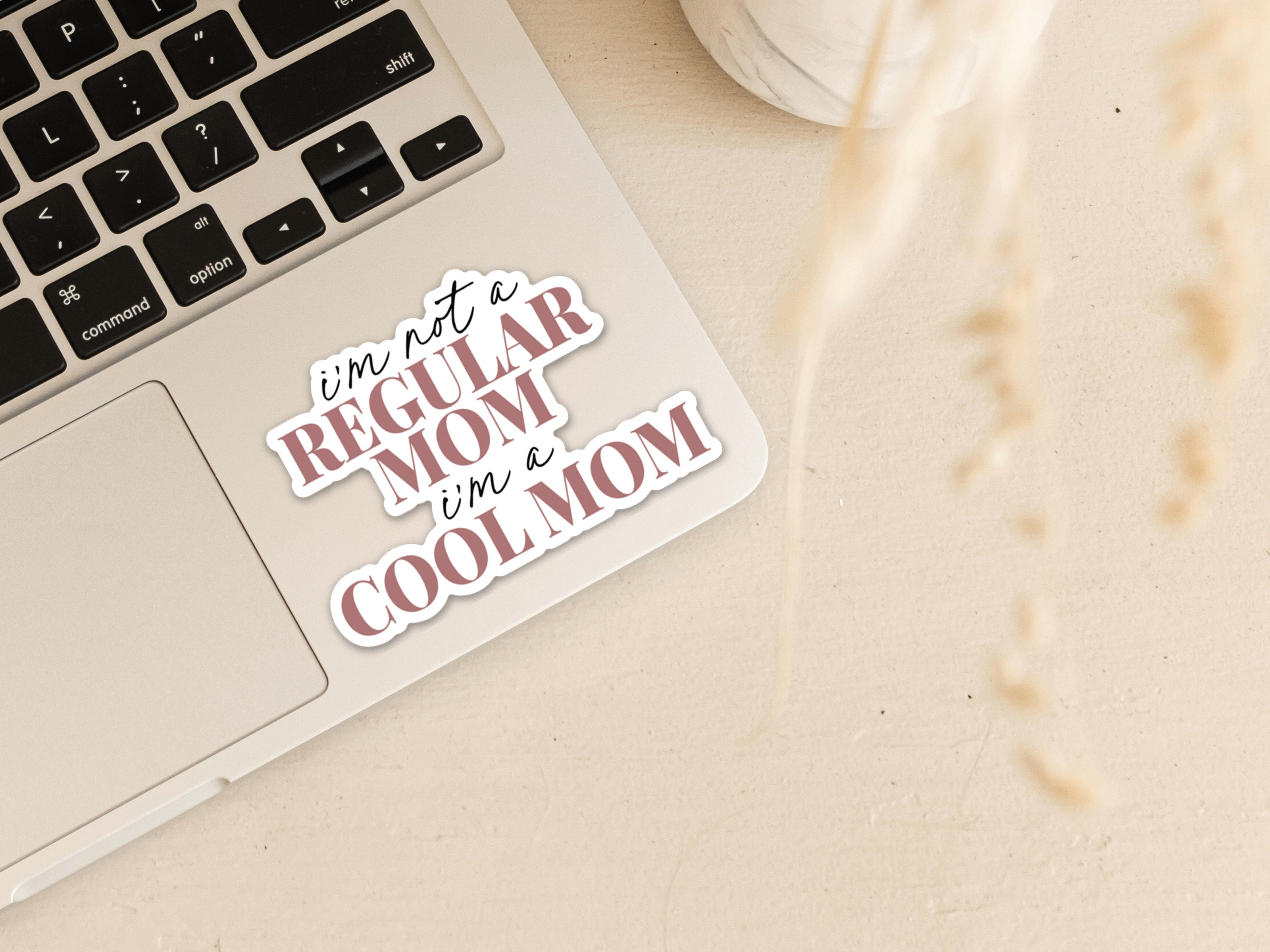 I'm not a regular mom, I'm a cool mom Vinyl Sticker