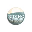Riding Mountain National Park of Canada Pinback Button, Canada Parks