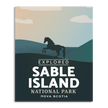 Sable Island National Park 'Explored' Poster, Canada Parks