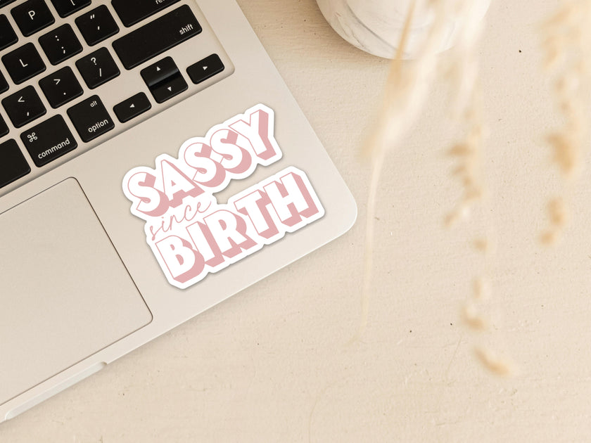 Sassy since Birth Vinyl Sticker