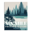 Six Mile Provincial Park 'Explored' Poster, Canada Parks