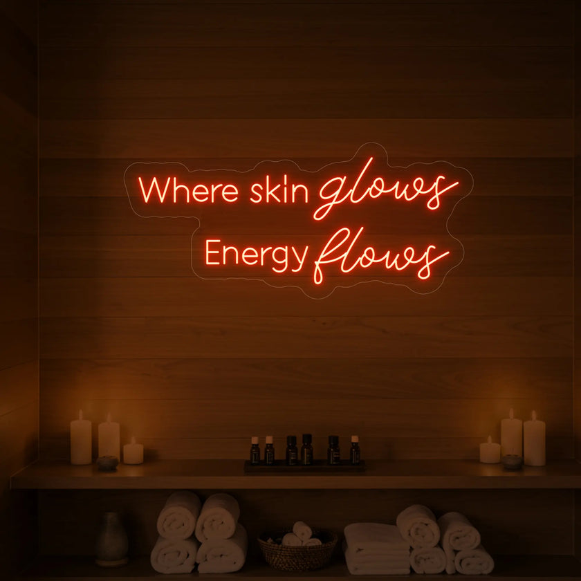 Where Skin Glows, Energy Flows V2 Neon Sign