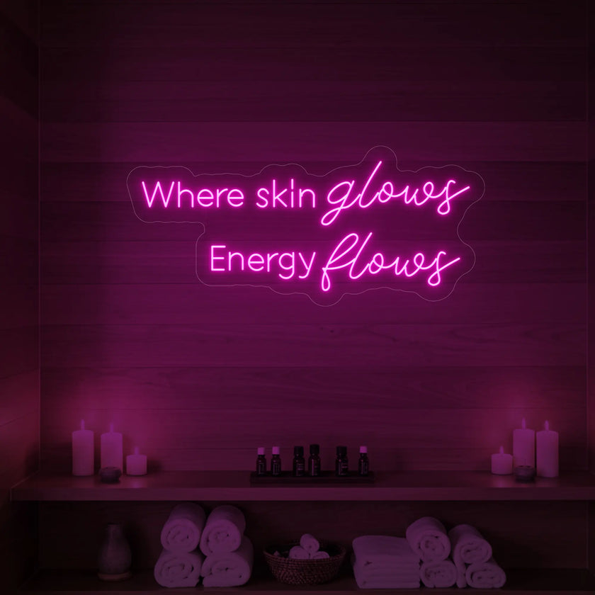 Where Skin Glows, Energy Flows V2 Neon Sign