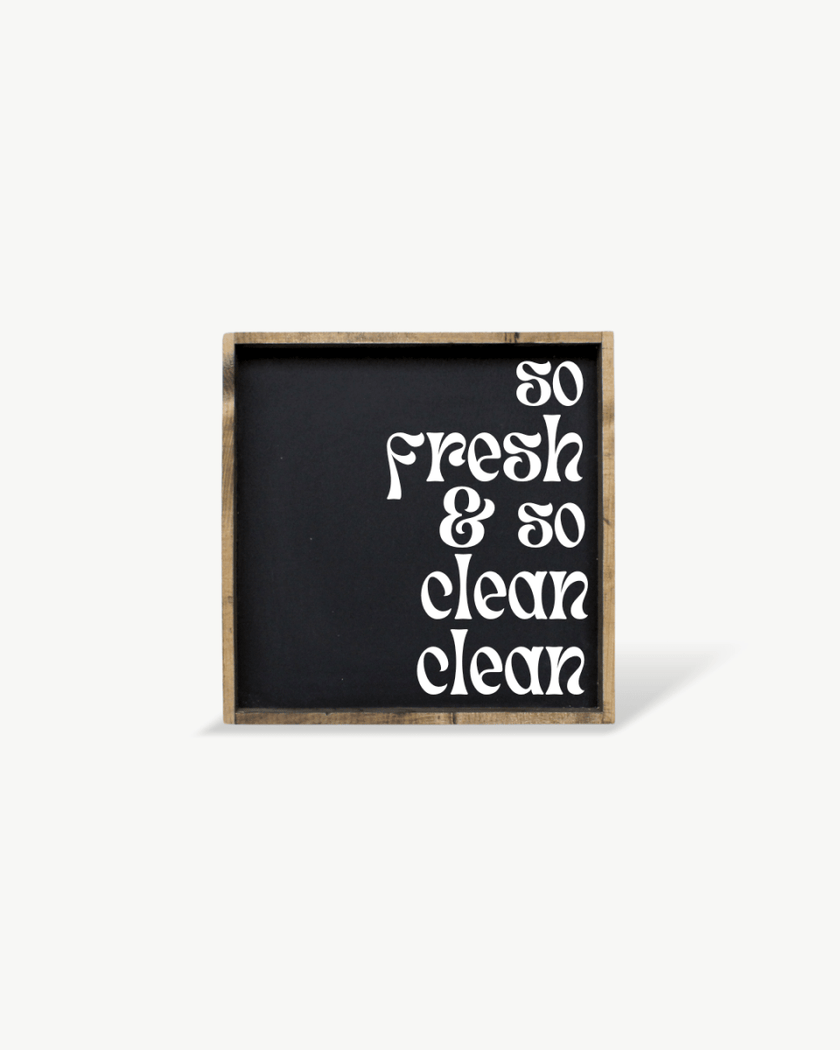 So Fresh & So Clean Clean Sign