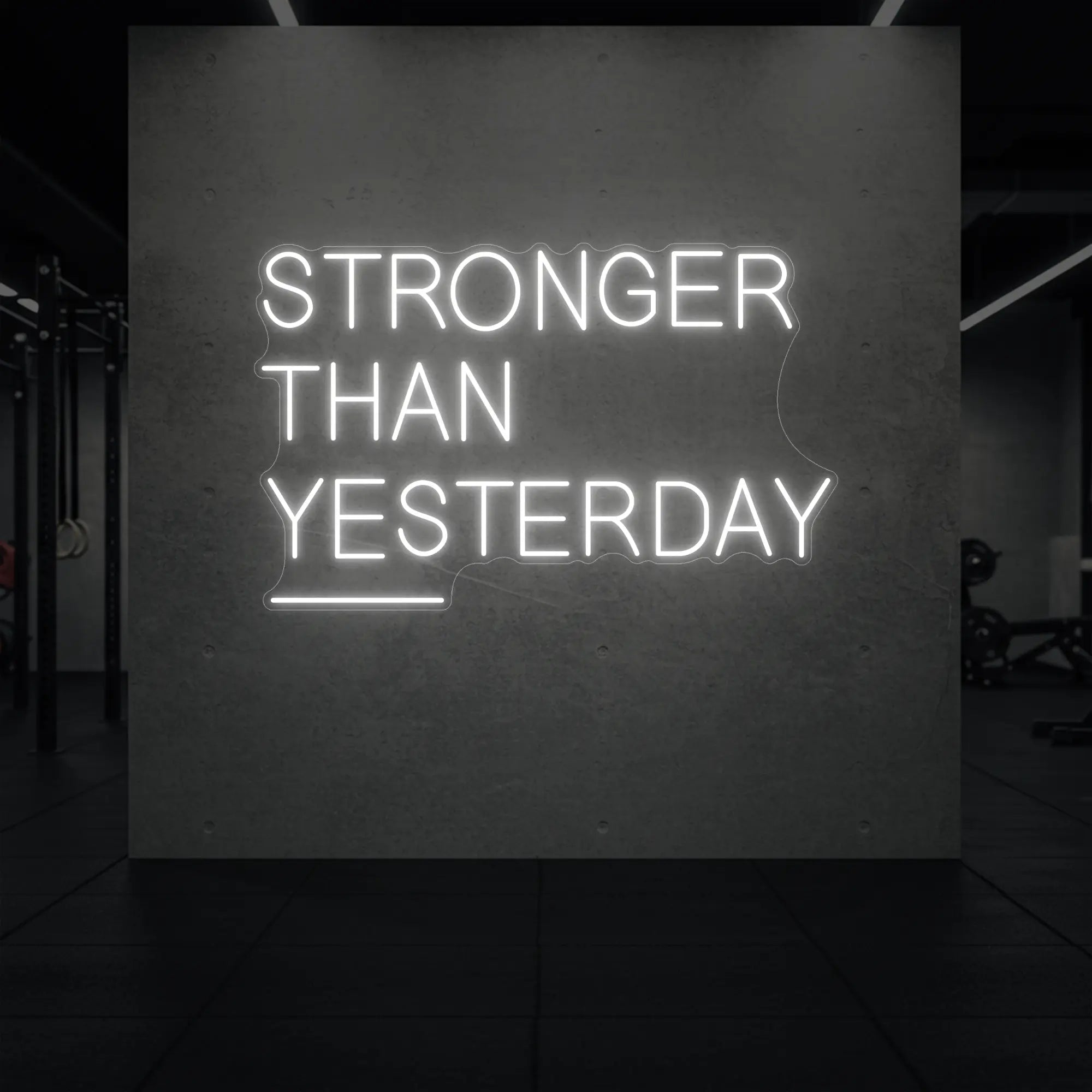 STRONGER THAN YESTERDAY Neon Sign