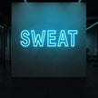 SWEAT Neon Sign