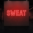 SWEAT Neon Sign
