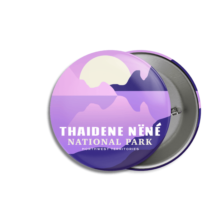 Thaidene Nëné National Park of Canada Pinback Button, Canada Parks
