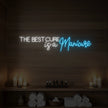The Best Cure is a Manicure Neon Sign