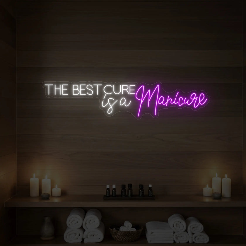 The Best Cure is a Manicure Neon Sign
