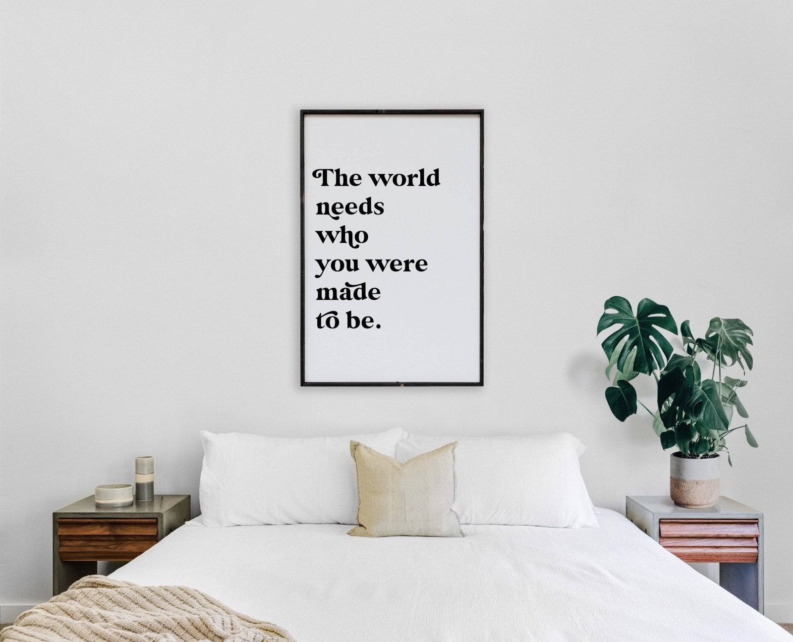 The World Needs Who You Were Made To Be Wood Sign