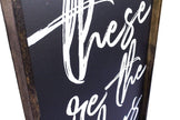 These Are The Days Wood Sign