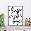 These Are The Days Wood Sign