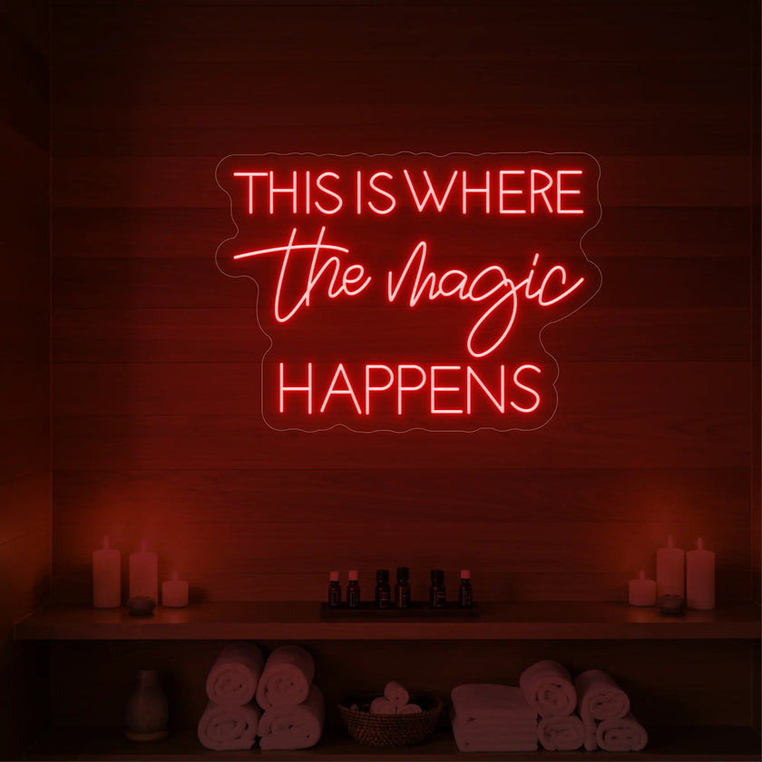 This Is Where The Magic Happens Neon Sign