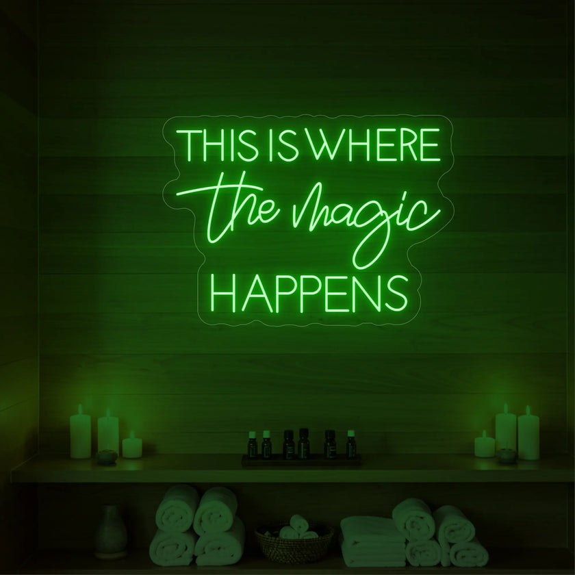 This Is Where The Magic Happens Neon Sign
