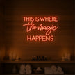 This Is Where The Magic Happens Neon Sign
