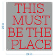 THIS MUST BE THE PLACE Custom Neon Sign