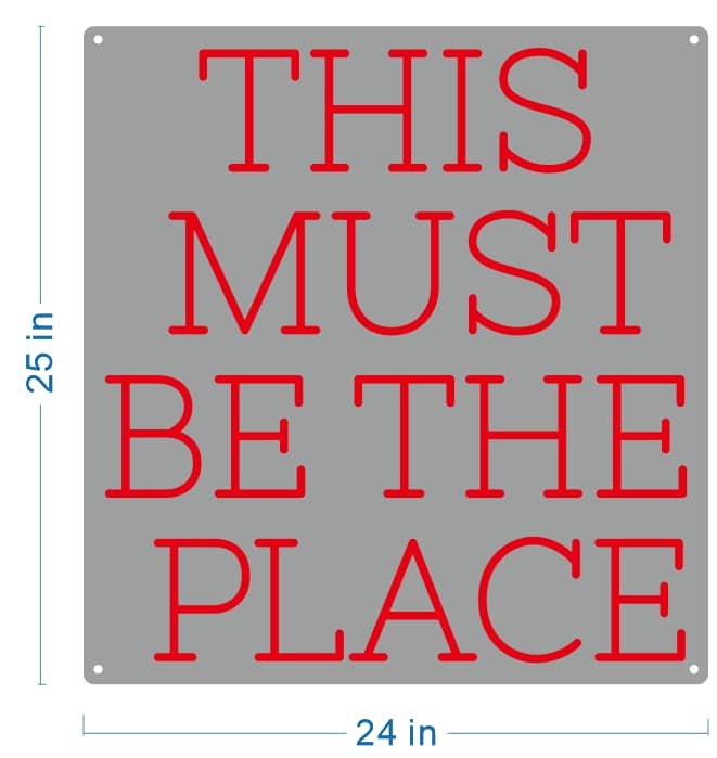 THIS MUST BE THE PLACE Custom Neon Sign