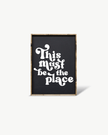 This Must be the Place Wood Sign