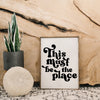 This Must be the Place Wood Sign