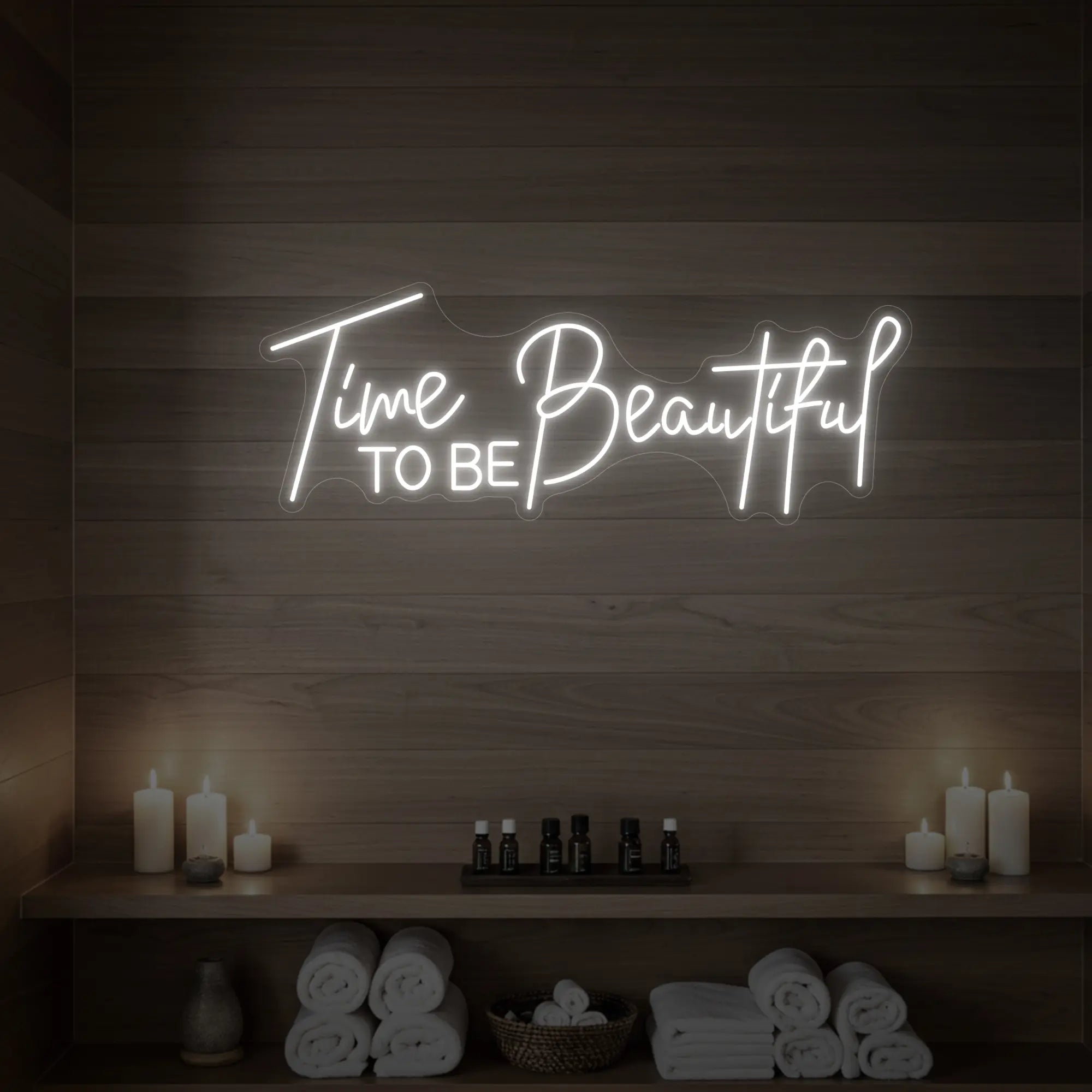 Time to Be Beautiful Neon Sign