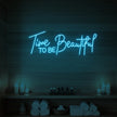 Time to Be Beautiful Neon Sign