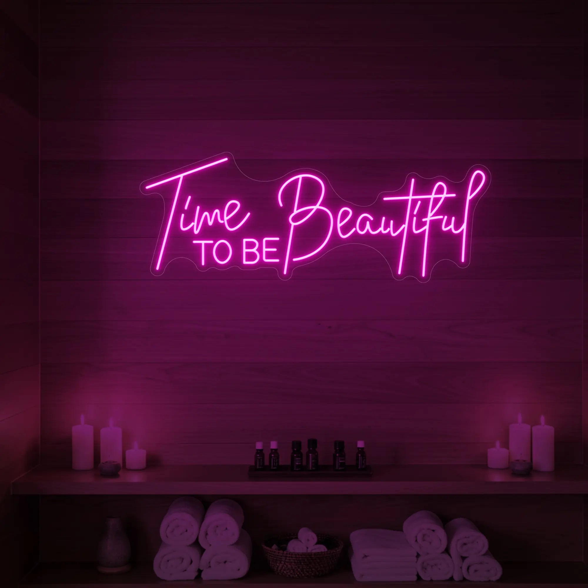 Time to Be Beautiful Neon Sign