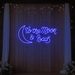 To The Moon & Back V2 Neon Sign