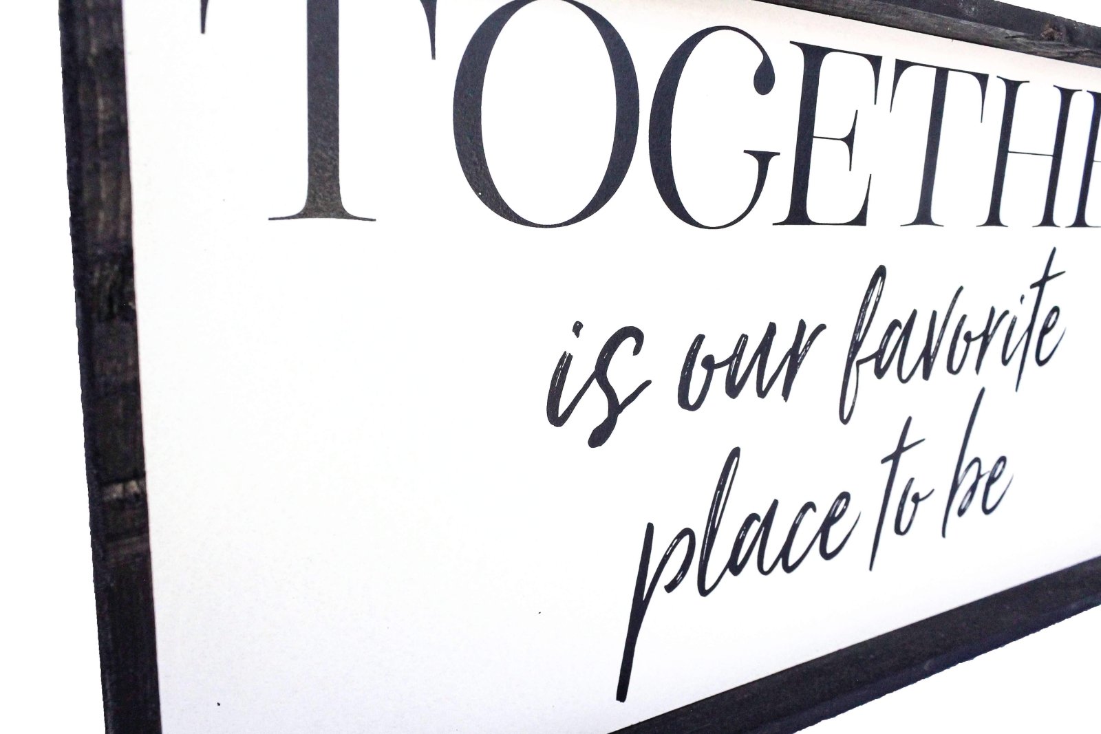 Together Is Our Favorite Place To Be Wood Sign