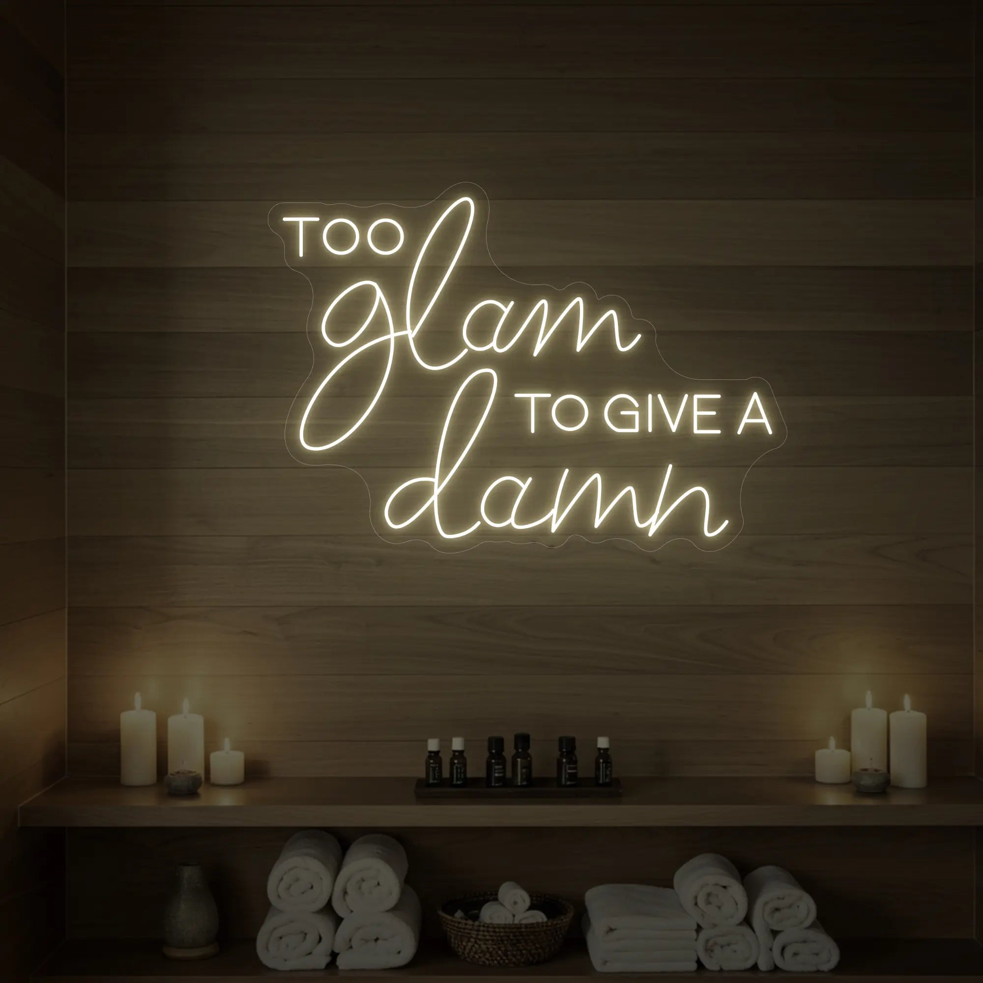Too Glam to Give a Damn Neon Sign