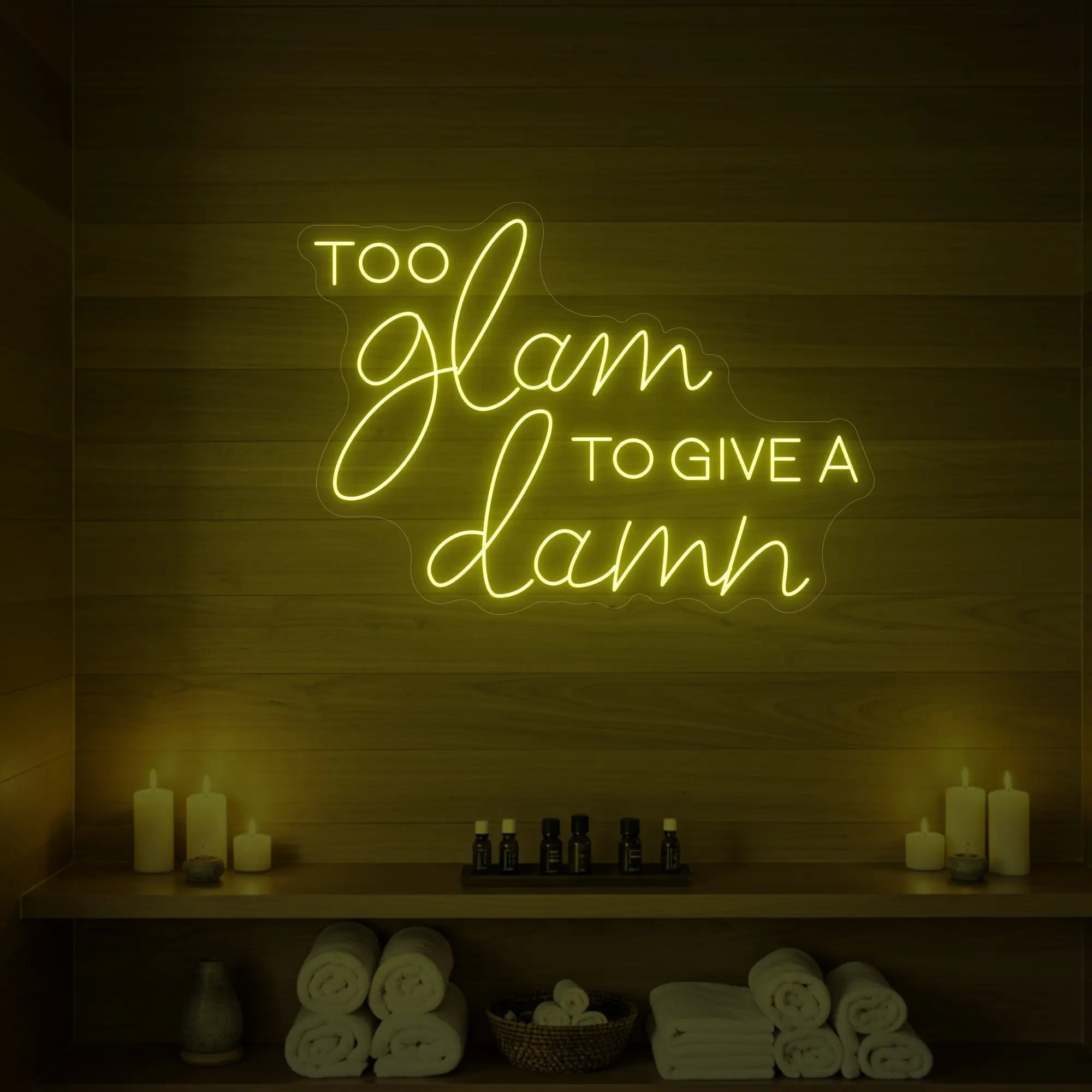 Too Glam to Give a Damn Neon Sign