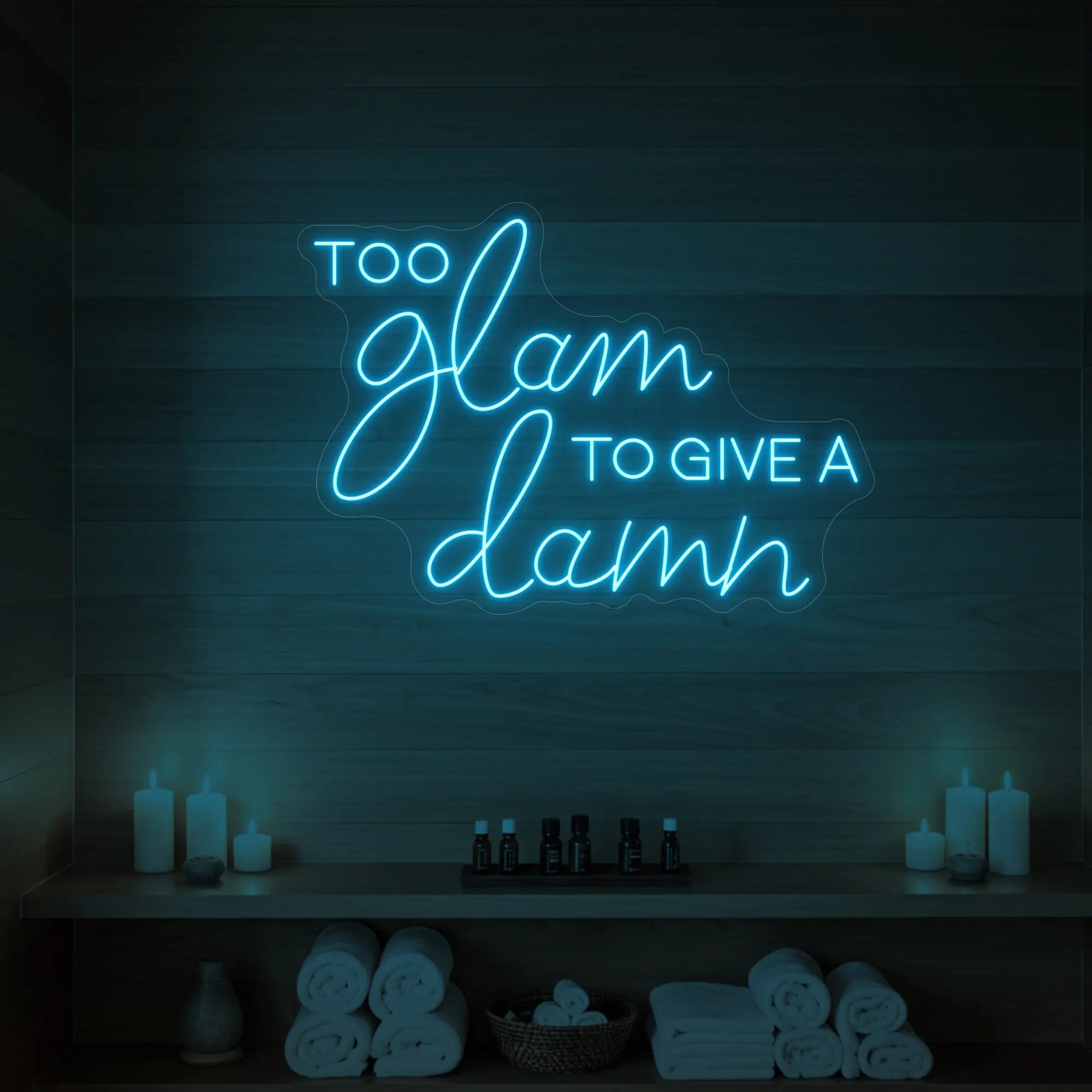 Too Glam to Give a Damn Neon Sign