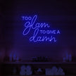 Too Glam to Give a Damn Neon Sign