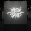 TRAIN HARD Neon Sign