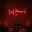 Treat Yourself Neon Sign