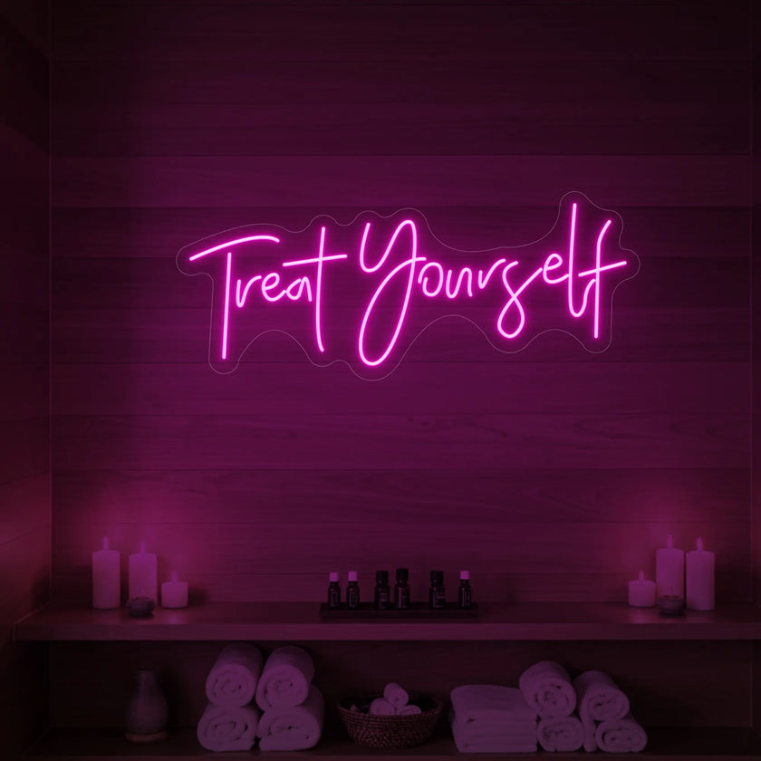 Treat Yourself Neon Sign