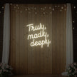 Truly Madly Deeply Neon Sign