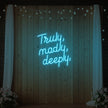 Truly Madly Deeply Neon Sign
