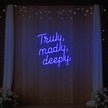 Truly Madly Deeply Neon Sign