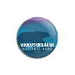 Ukkusiksalik National Park of Canada Pinback Button, Canada Parks
