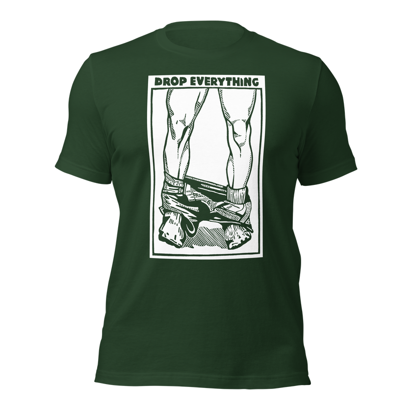 Drop Everything T-Shirt