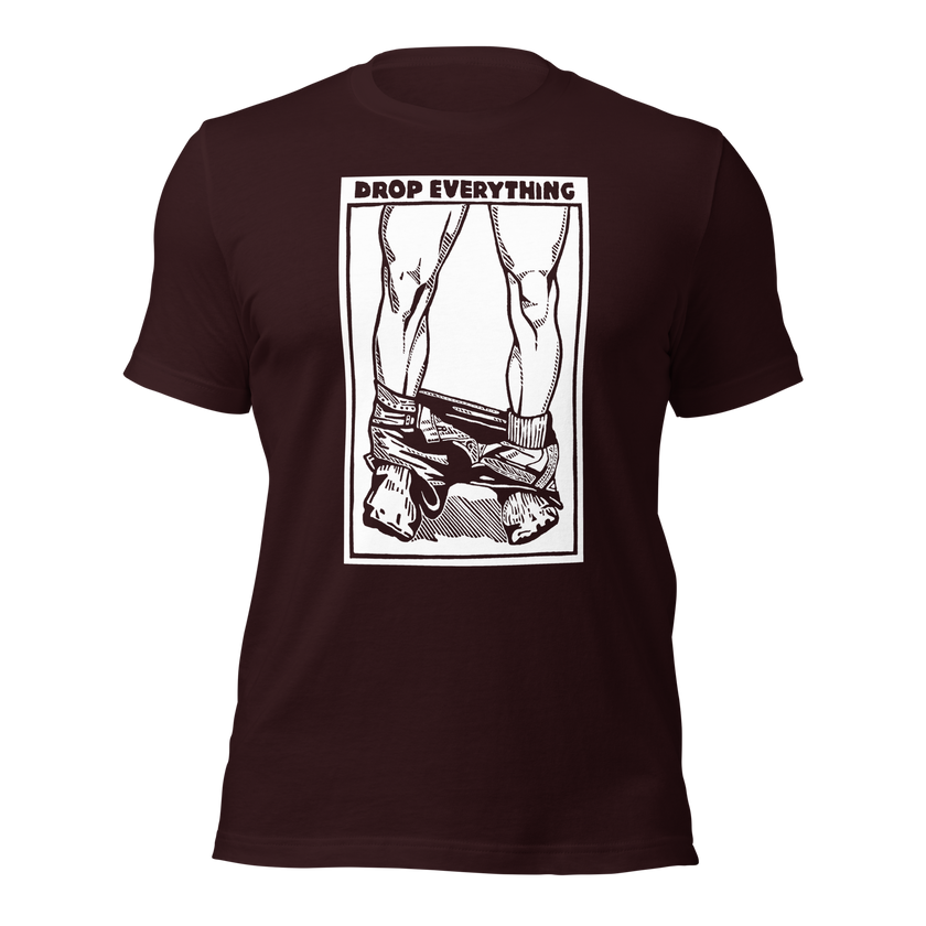 Drop Everything T-Shirt