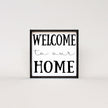 Welcome To Our Home Wood Sign