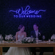 Welcome To Our Wedding V3 Neon Sign