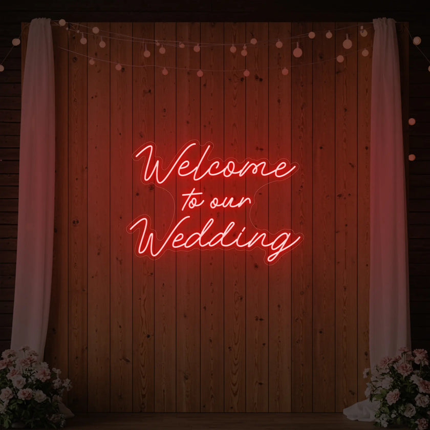 Welcome To Our Wedding Neon Sign