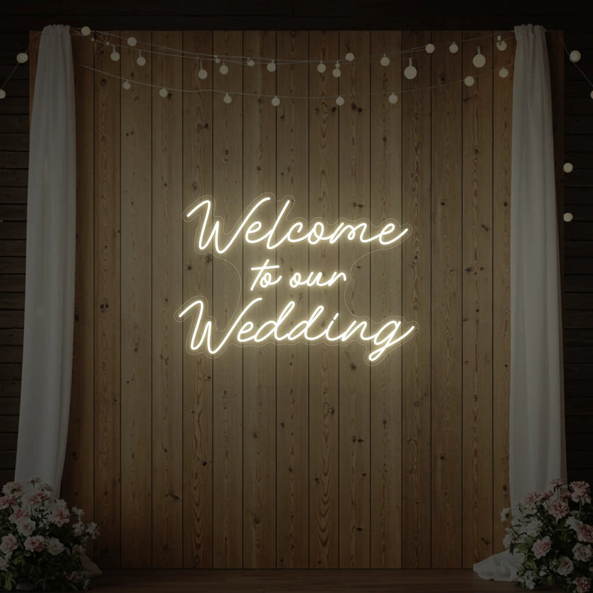 Welcome To Our Wedding Neon Sign