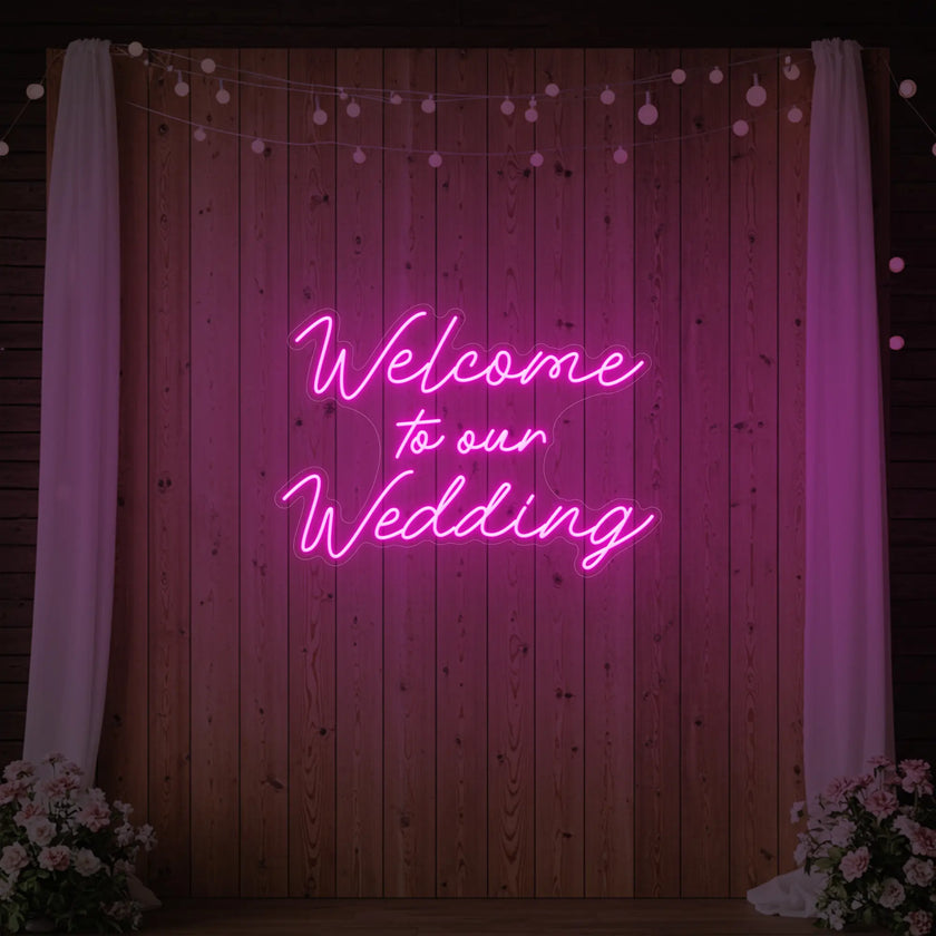 Welcome To Our Wedding Neon Sign