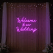 Welcome To Our Wedding Neon Sign