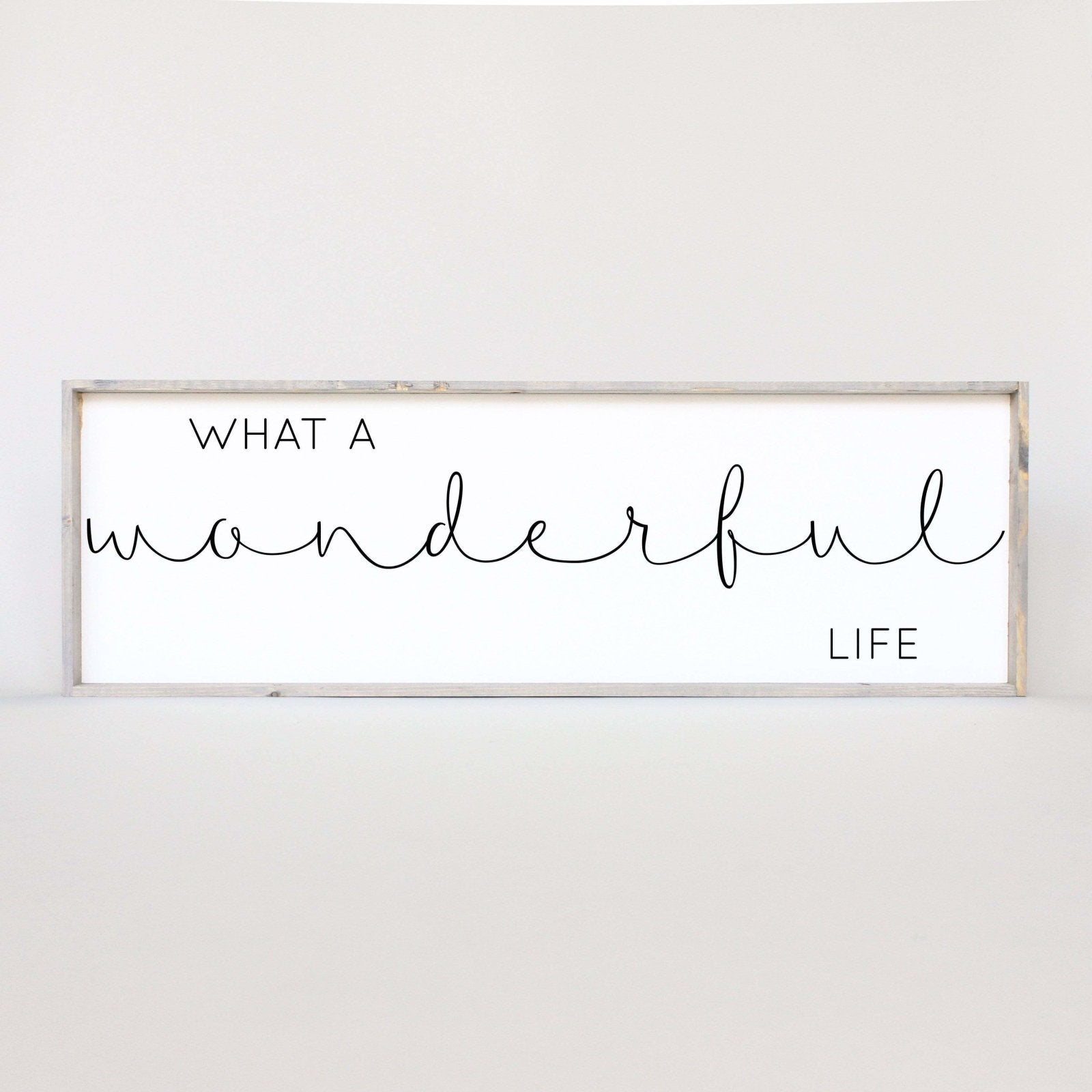 What A Wonderful Life Wood Sign